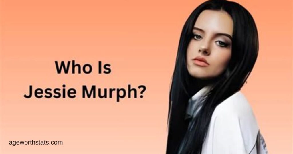 Who is Jessie Murph?