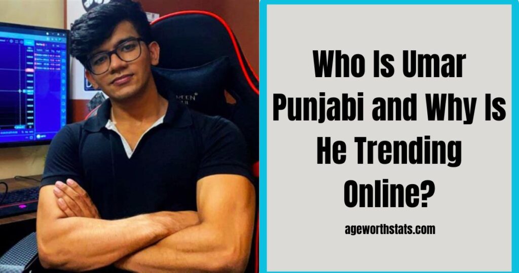 Who Is Umar Punjabi and Why Is He Trending Online?