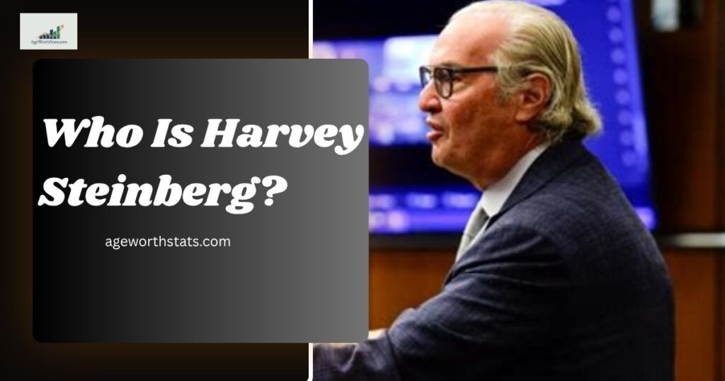 Who Is Harvey Steinberg?
