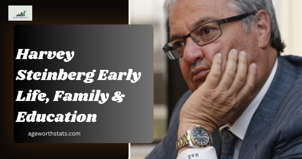 Harvey Steinberg Early Life, Family & Education