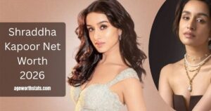 shraddha kapoor net worth 2026