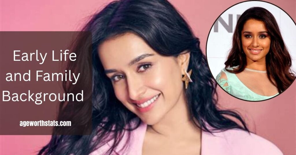 Shraddha Kapoor family background