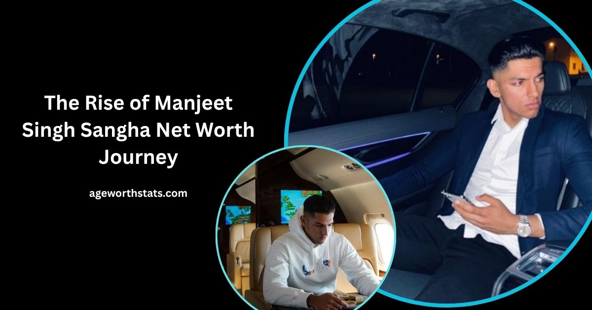 manjeet singh sangha net worth