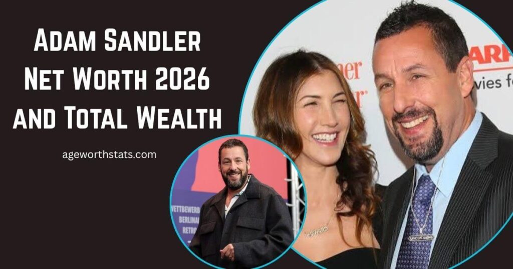 Adam Sandler net worth 2026