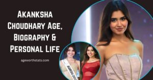 Akanksha Choudhary age 2026