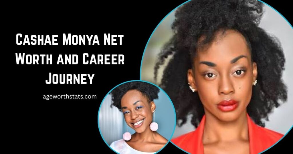 Cashae Monya net worth