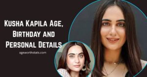 Kusha Kapila age