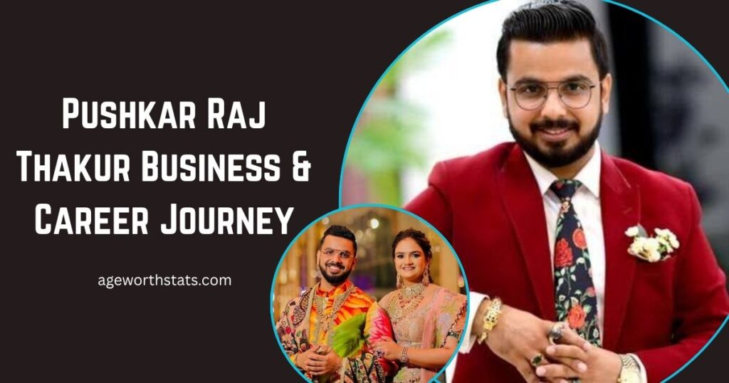 Pushkar Raj Thakur net worth