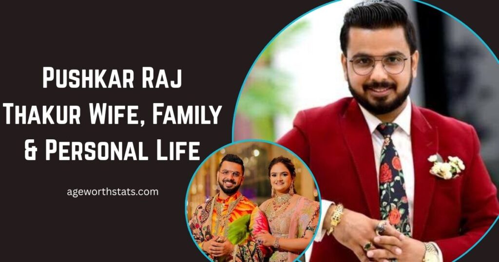 Pushkar Raj Thakur net worth